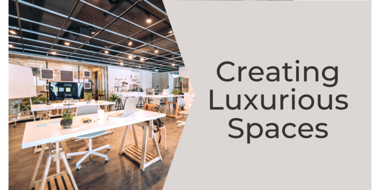 Creating Luxurious Spaces