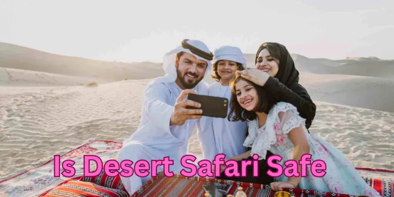 Is Desert Safari Safe