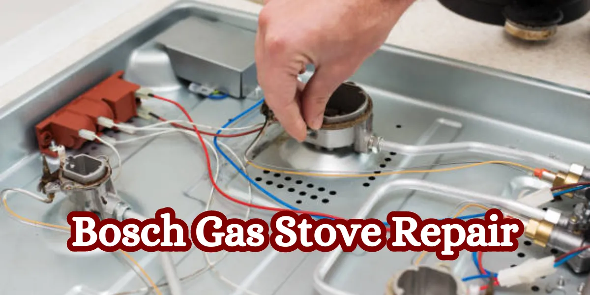 Bosch Gas Stove Repair