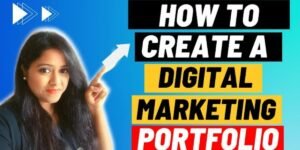 how to create digital marketing portfolio (1)