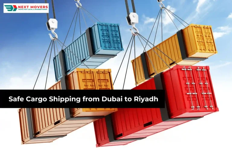 Safe Cargo Shipping from Dubai to Riyadh | Next Movers