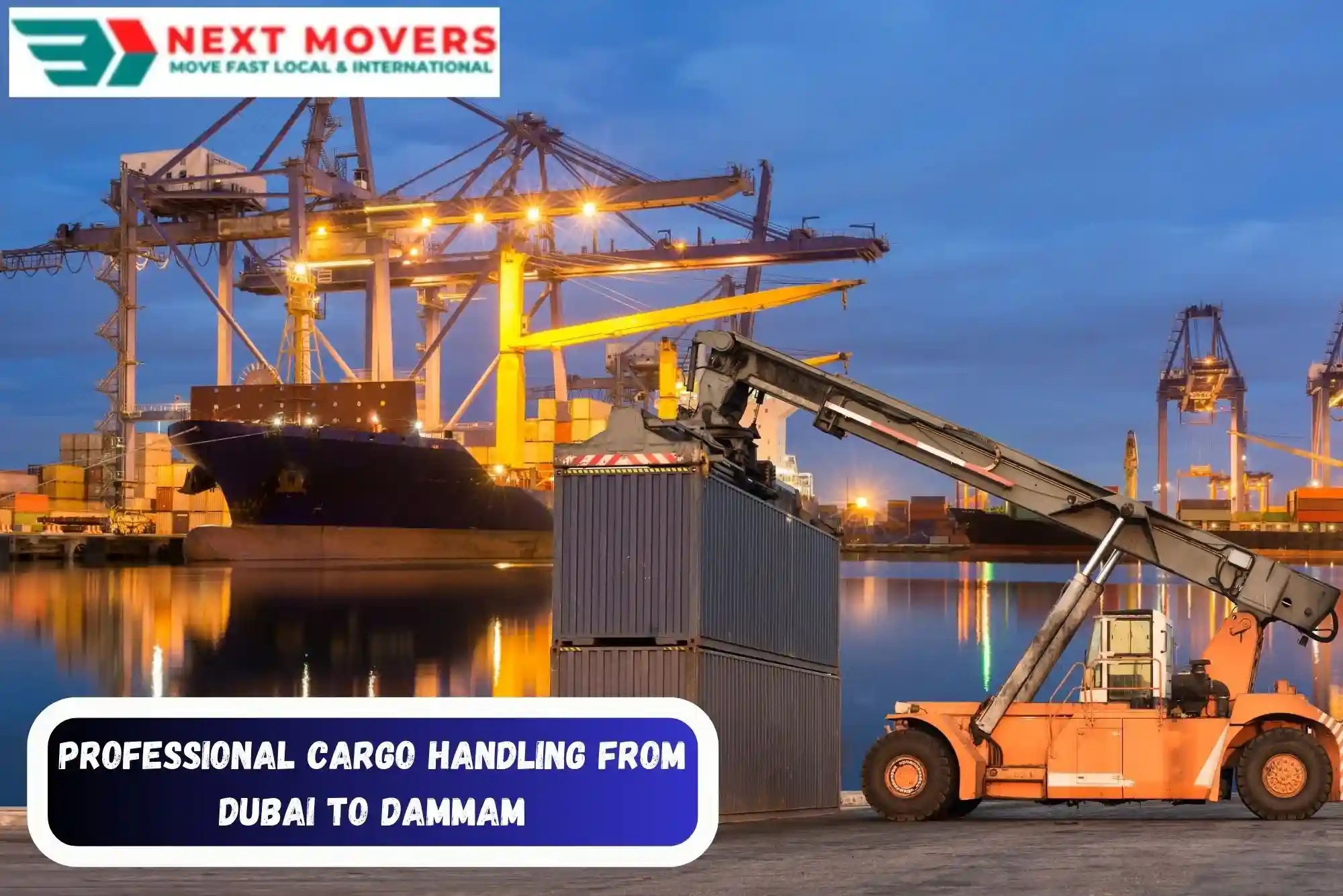 Professional Cargo Handling from Dubai to Dammam